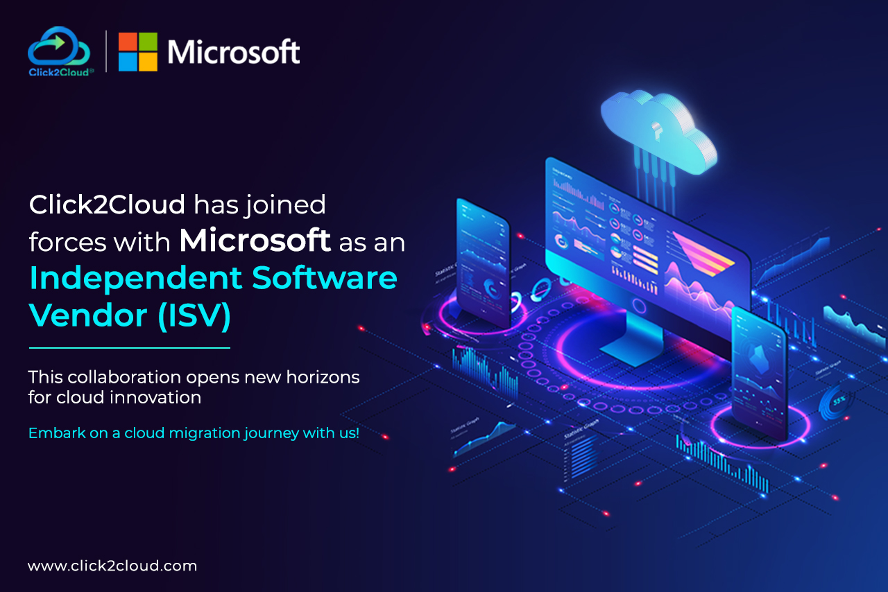 Click2Cloud's News- Click2Cloud has joined forces with Microsoft as an Independent Software Vendor (ISV)
